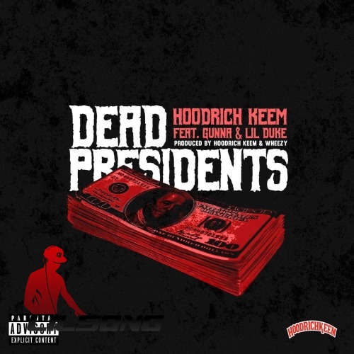 Hoodrich Keem Ft. Gunna & Lil Duke - Dead Presidents
